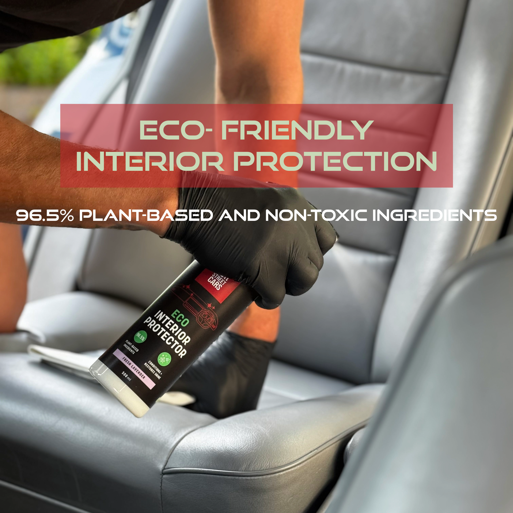 Person applying eco-friendly interior protection to car seats with text highlighting plant-based and non-toxic ingredients.